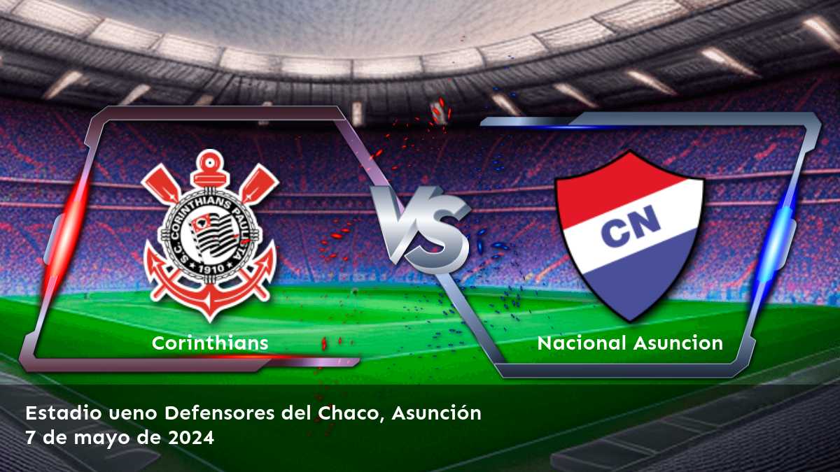 Nacional Asuncion vs Corinthians: Análisis y predicciones para la CONMEBOL Sudamericana