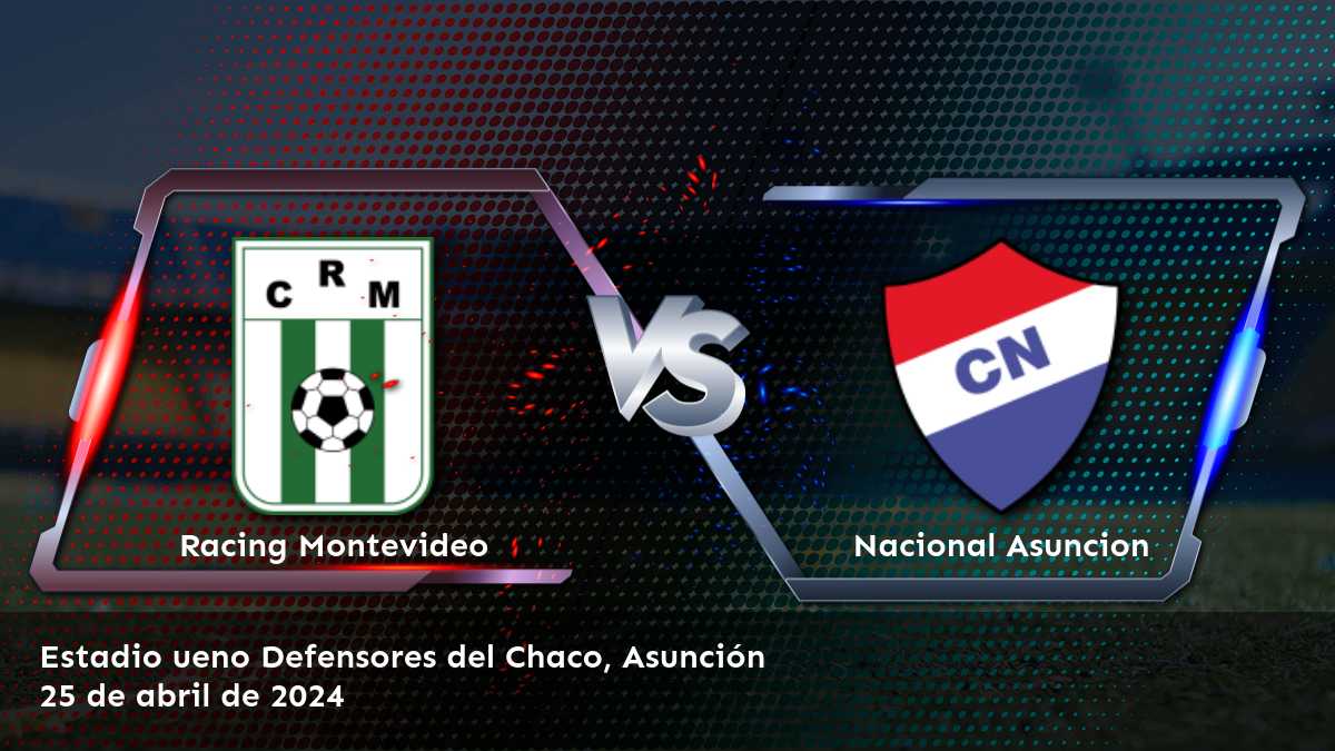 Nacional Asuncion vs Racing Montevideo: Análisis y predicciones para el partido de la CONMEBOL Sudamericana