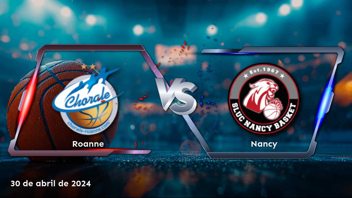 Nancy vs Roanne: Análisis y predicciones para el partido de la LNB