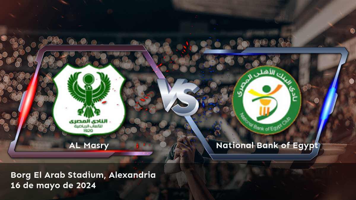 ¡Aprovecha al máximo el partido entre National Bank of Egypt vs AL Masry con las mejores apuestas y predicciones en Latinvegas!