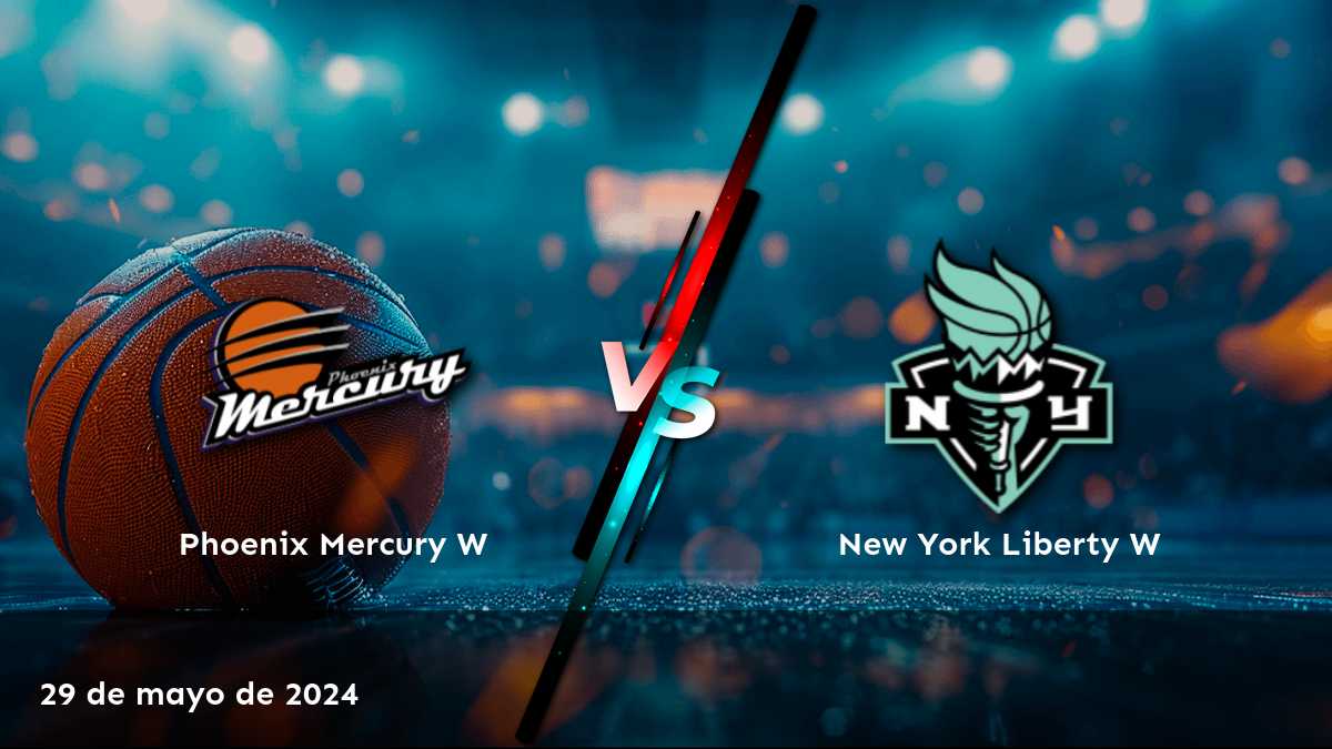 Apuestas New York Liberty W vs Phoenix Mercury W en Latinvegas: Análisis y predicciones expertas para el partido del 29 de mayo de 2024.