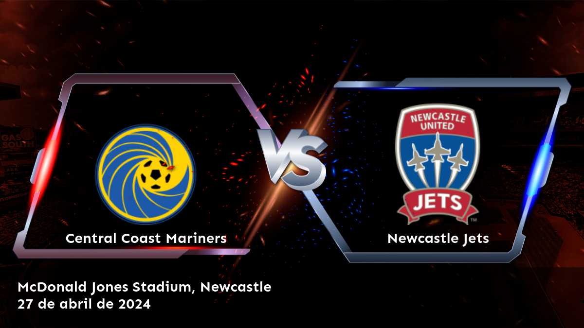 Newcastle Jets vs Central Coast Mariners: Análisis y predicciones para la A-League