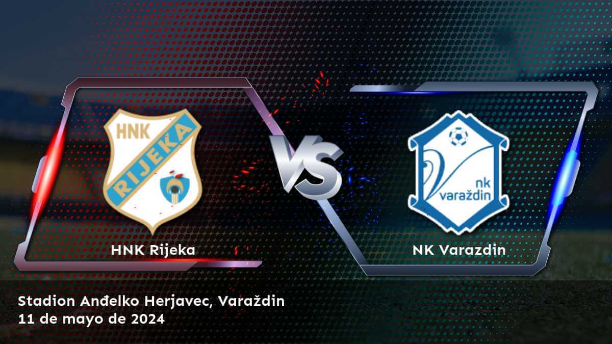 Análisis del partido NK Varazdin vs HNK Rijeka para la HNL, con odds y predicciones