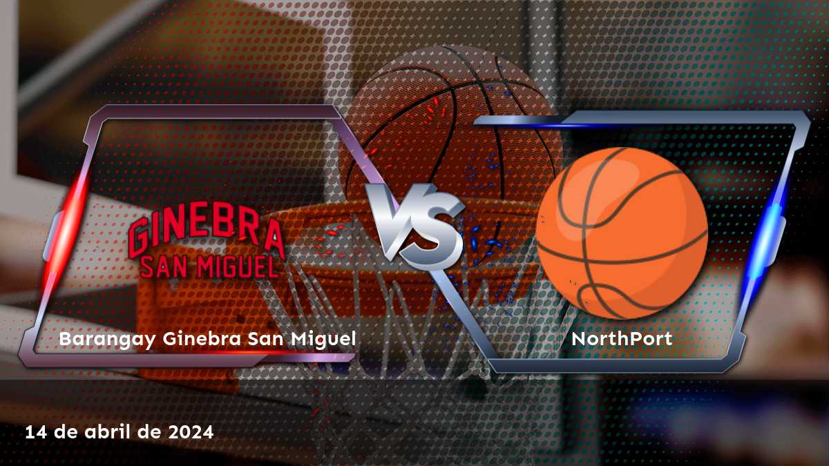 NorthPort vs Barangay Ginebra San Miguel: Analiza las mejores opciones de apuestas para este partido en Latinvegas