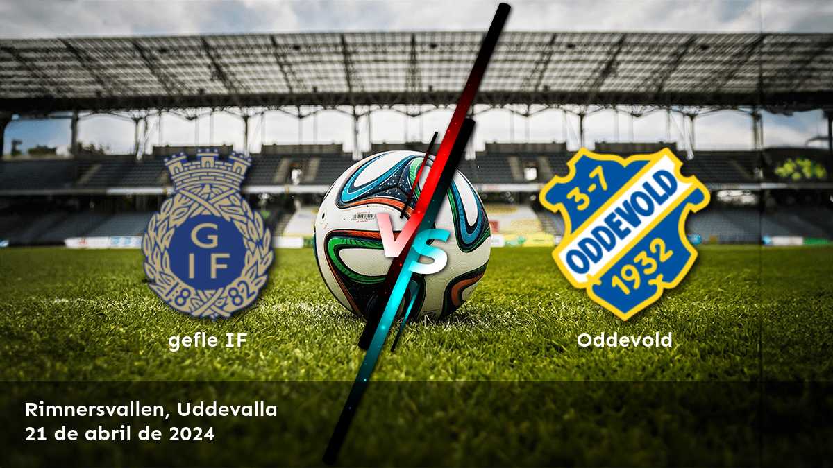 Oddevold vs gefle IF: Análisis y predicciones para el partido de la Superettan