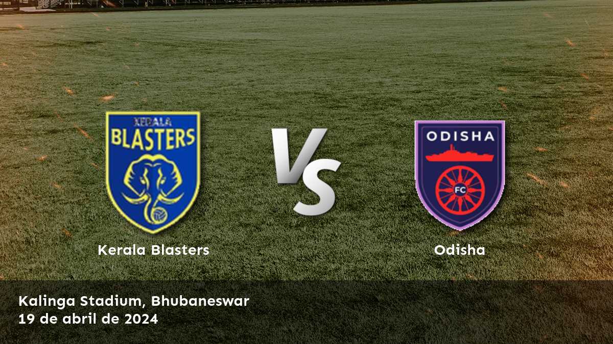 Odisha vs Kerala Blasters: Análisis y predicciones para la Indian Super League