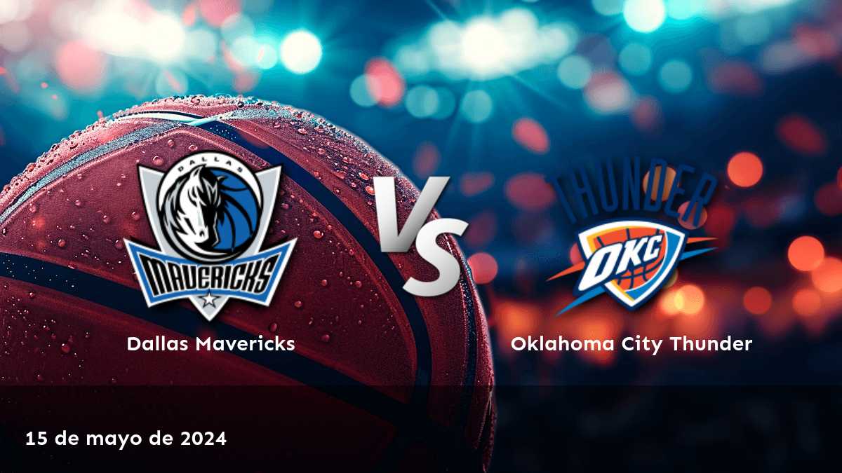 Análisis y predicciones para Oklahoma City Thunder vs Dallas Mavericks en la NBA. ¡Aprovecha las mejores cuotas y apuestas con Latinvegas!