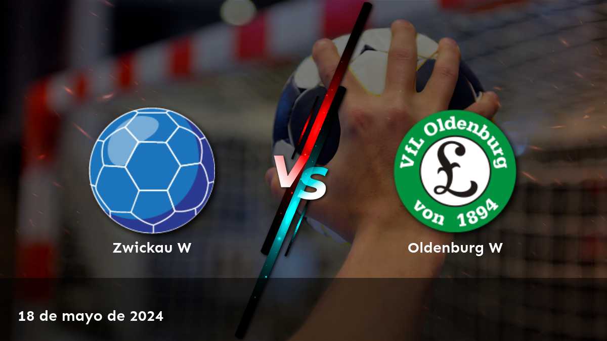 Apuestas Oldenburg W vs Zwickau W: Análisis y predicciones para el partido de handball del sábado 18 de mayo de 2024.