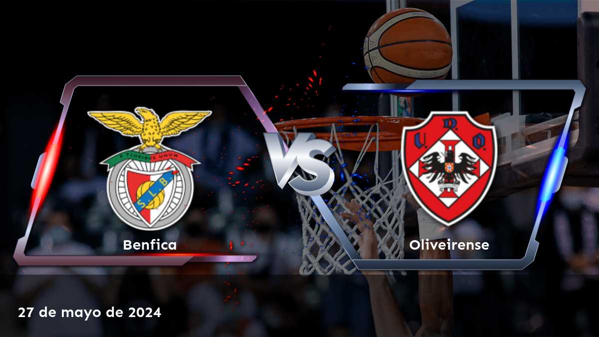 Oliveirense vs Benfica: Análisis y predicciones para el partido de baloncesto LPB del 27 de mayo de 2024