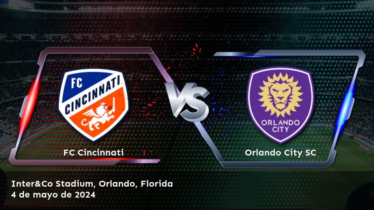 ¡Aprovecha al máximo el partido entre Orlando City SC vs FC Cincinnati con las mejores apuestas y predicciones en Latinvegas!