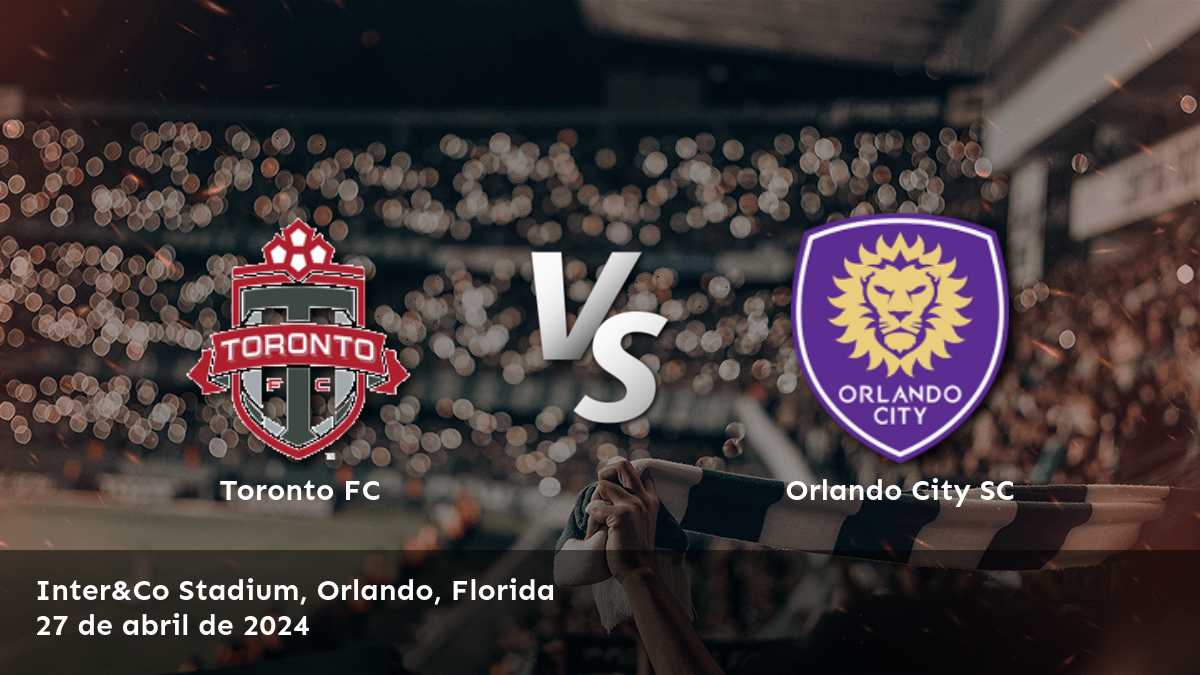 Orlando City SC vs Toronto FC: Análisis y pronósticos para la jornada 14 de la MLS