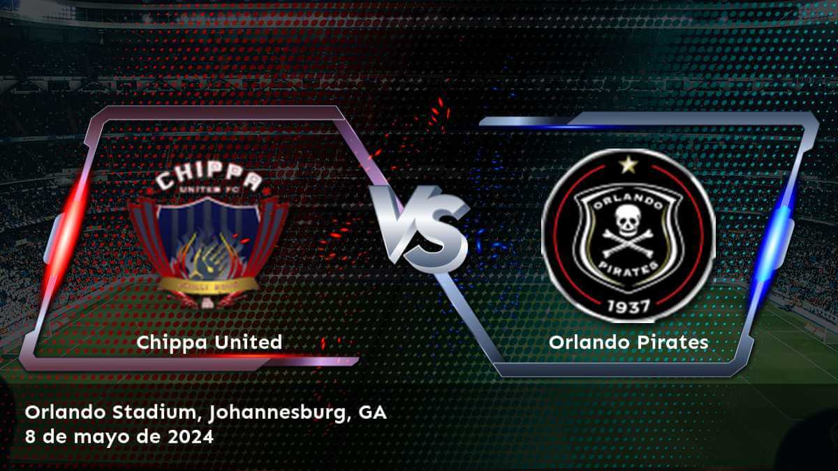 Orlando Pirates vs Chippa United: Análisis y predicciones para la Premier Soccer League