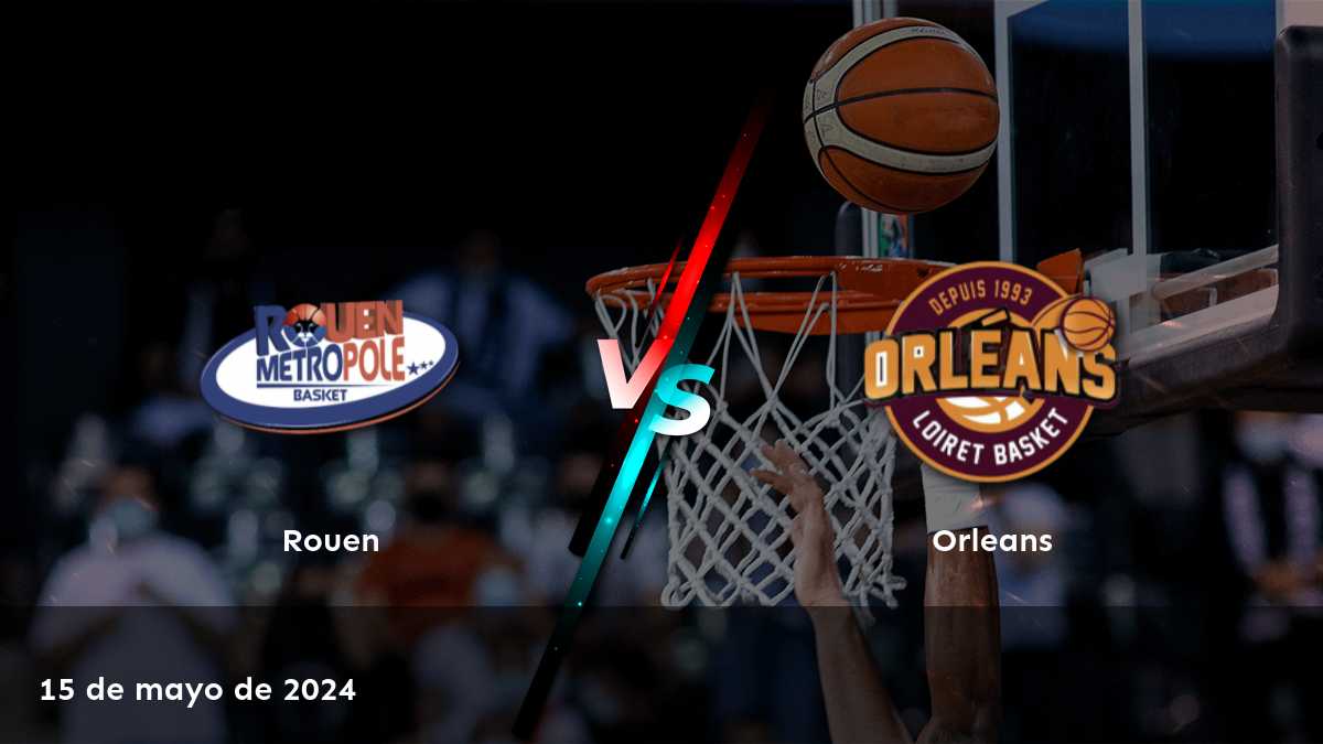 Orleans vs Rouen: Análisis y predicciones para el partido de baloncesto en la Pro B