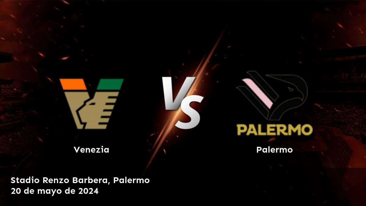 Palermo vs Venezia: Análisis y predicciones para la ronda de semifinales de los playoffs de ascenso de la Serie B.