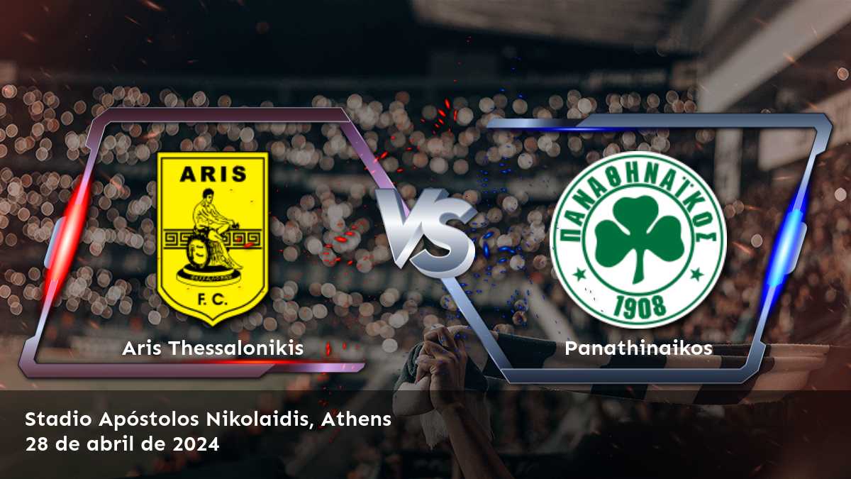 Panathinaikos vs Aris Thessalonikis: Análisis y predicciones para el partido de la Super League 1