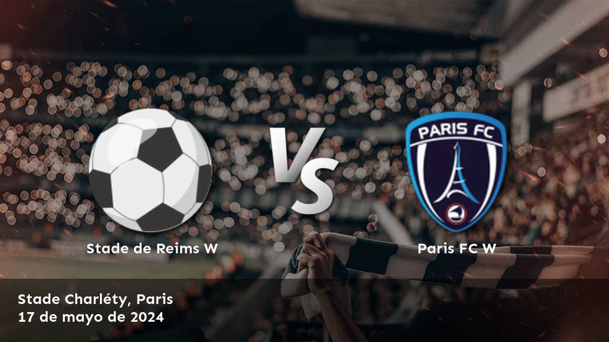 Paris FC W vs Stade de Reims W: Análisis y predicciones para el tercer lugar en la Feminine Division 1