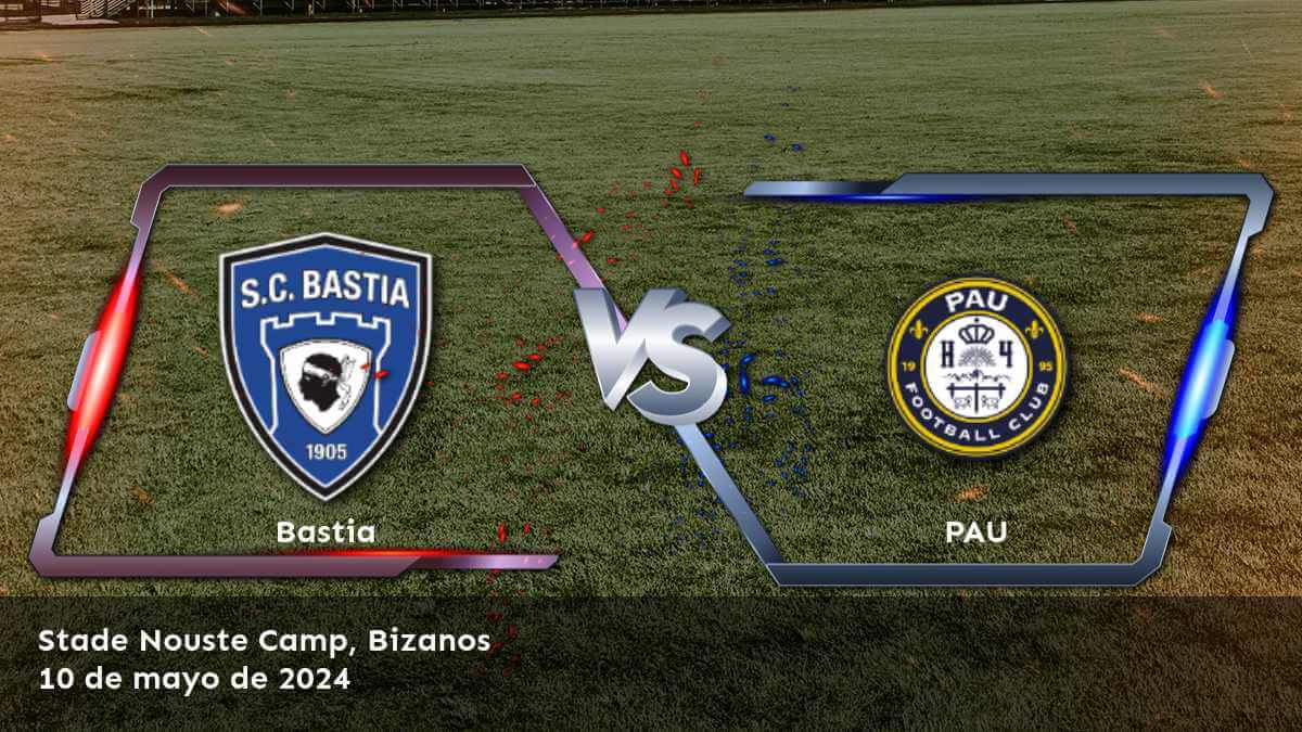 PAU vs Bastia: Análisis y predicciones para la Ligue 2