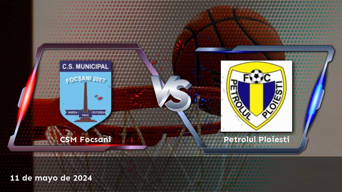 Petrolul Ploiesti vs CSM Focsani: Análisis y predicciones para el partido de baloncesto de la Divizia A.