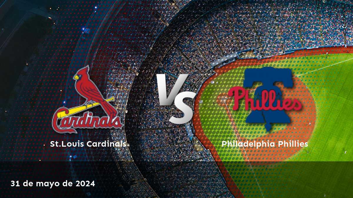 Philadelphia Phillies vs St.Louis Cardinals: Análisis y predicciones para el partido del 31 de mayo de 2024. ¡Aprovecha al máximo con Latinvegas!