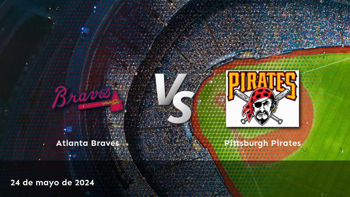 ¡Aprovecha al máximo el partido Pittsburgh Pirates vs Atlanta Braves con las mejores selecciones y predicciones de Latinvegas!