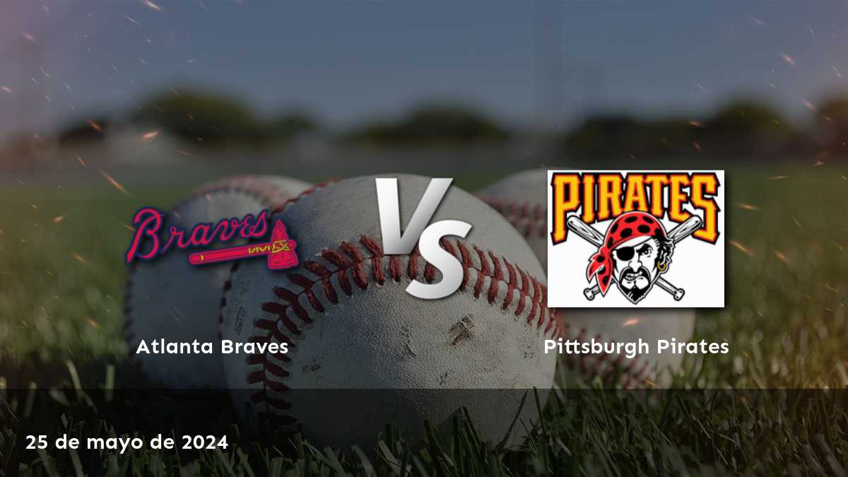 ¡Aprovecha al máximo tus oportunidades en el partido Pittsburgh Pirates vs Atlanta Braves con las mejores apuestas y predicciones de Latinvegas!