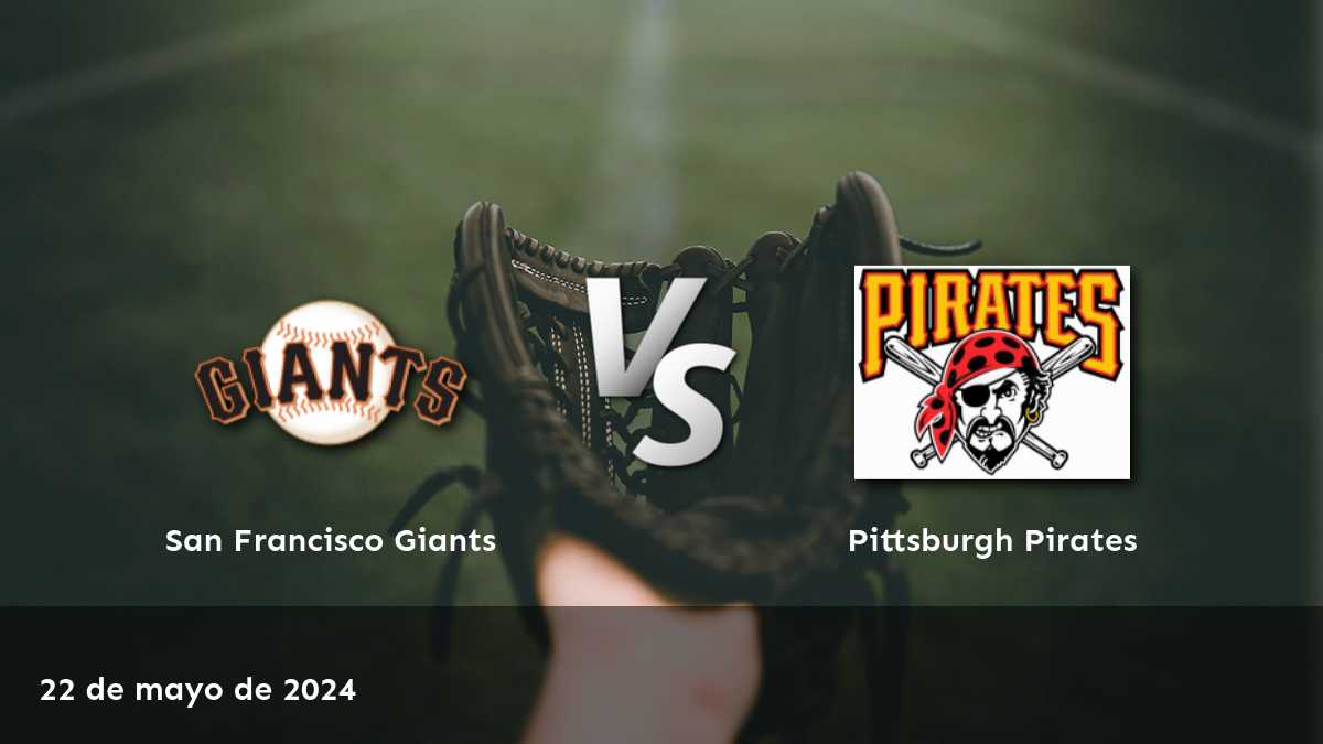 Análisis detallado del partido entre Pittsburgh Pirates vs. San Francisco Giants el 22 de mayo de 2024, con recomendaciones para aprovechar al máximo tus apuestas deportivas en Latinvegas.