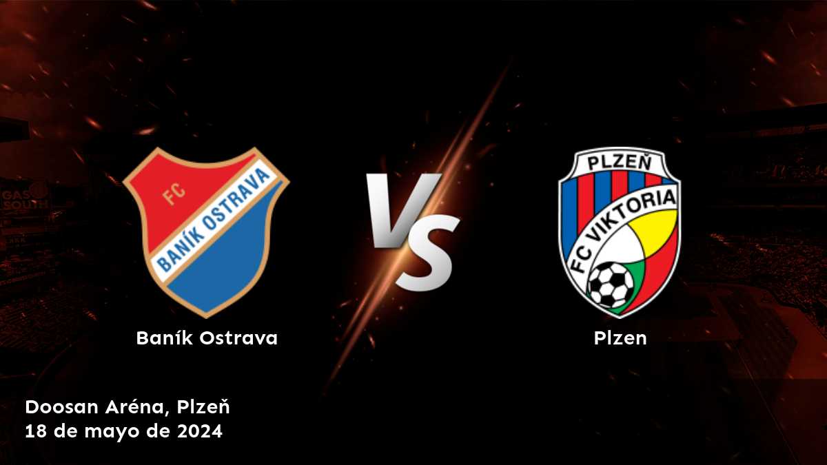 Plzen vs Baník Ostrava: ¡Análisis y predicciones para el partido de la Czech Liga!