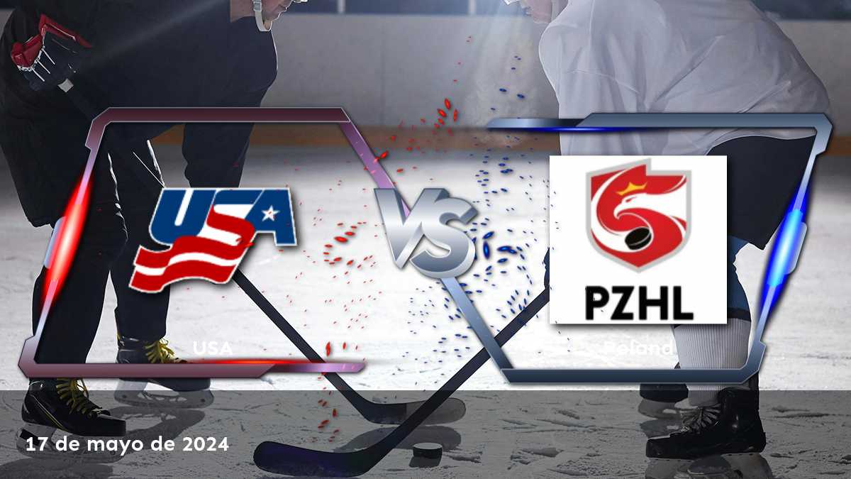 Polonia vs EE. UU. en el Campeonato Mundial de Hockey: Análisis y predicciones para el partido del 17 de mayo de 2024.