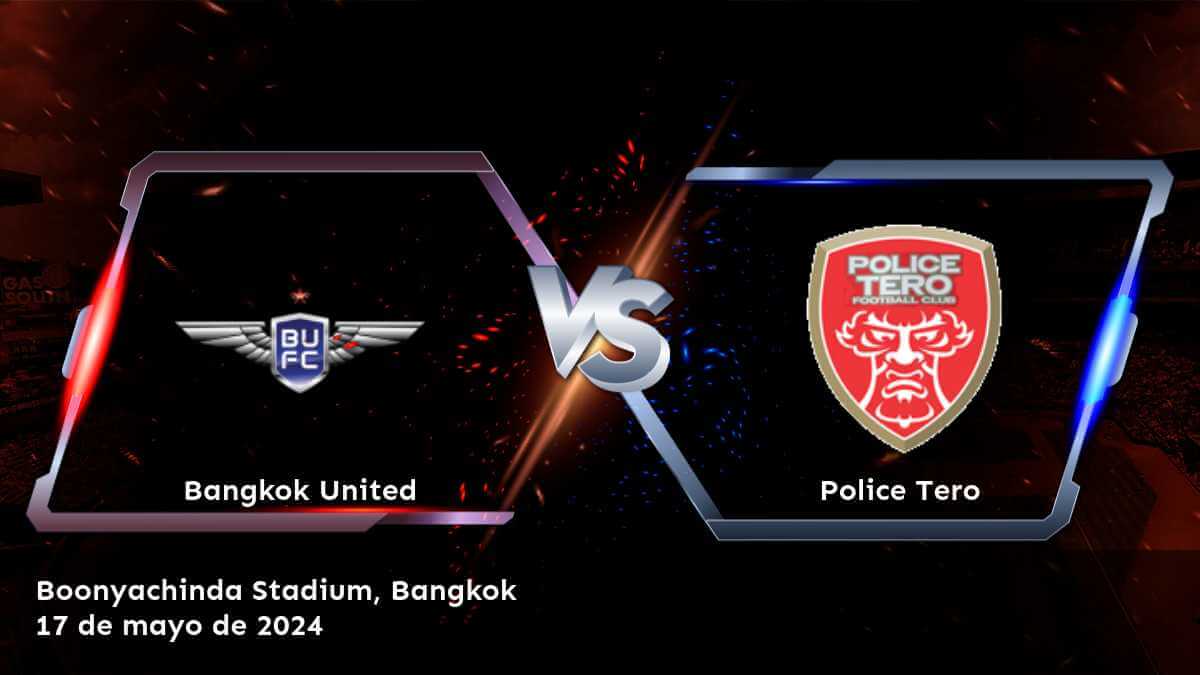 Police Tero vs Bangkok United: Análisis y predicciones para la Liga Thai League 1