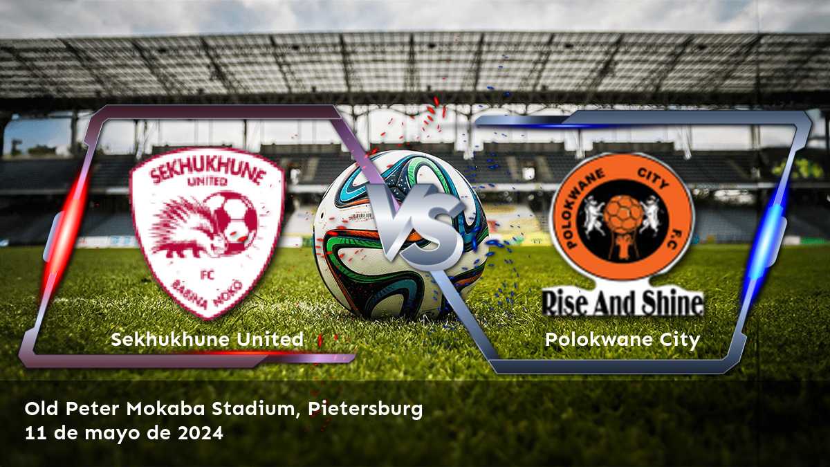 Análisis del partido Polokwane City vs Sekhukhune United por la Premier Soccer League, con odds y predicciones exclusivas en Latinvegas