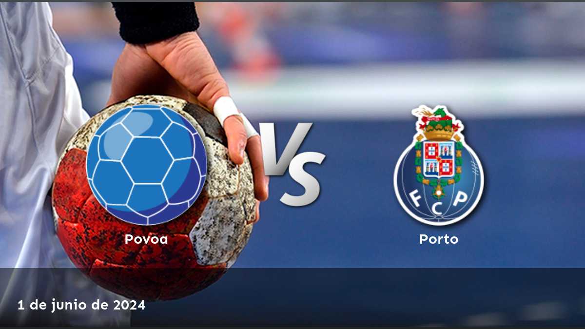 Apuesta en el partido de handball entre Porto vs Povoa el 1 de junio de 2024 con Latinvegas.