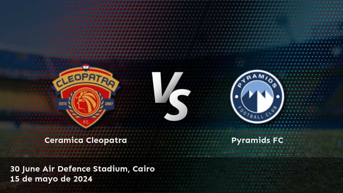 Pyramids FC vs Ceramica Cleopatra: Análisis y predicciones para el partido de la Premier League