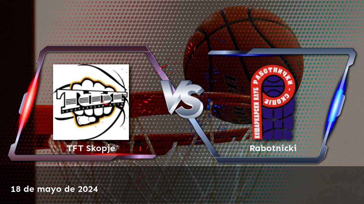 Análisis y predicciones para Rabotnicki vs TFT Skopje en la Prva Liga de baloncesto. ¡Aprende a apostar con Latinvegas!