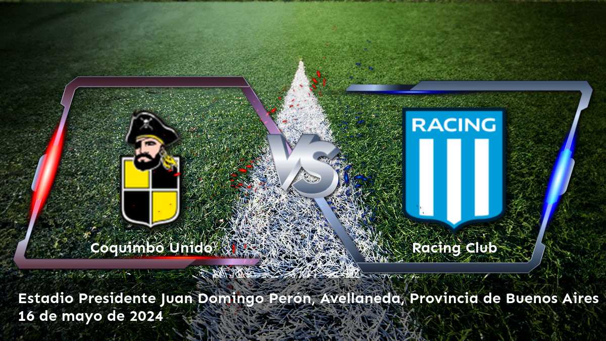 Análisis del partido Racing Club vs Coquimbo Unido en la CONMEBOL Sudamericana. ¡Aprende a apostar con Latinvegas!