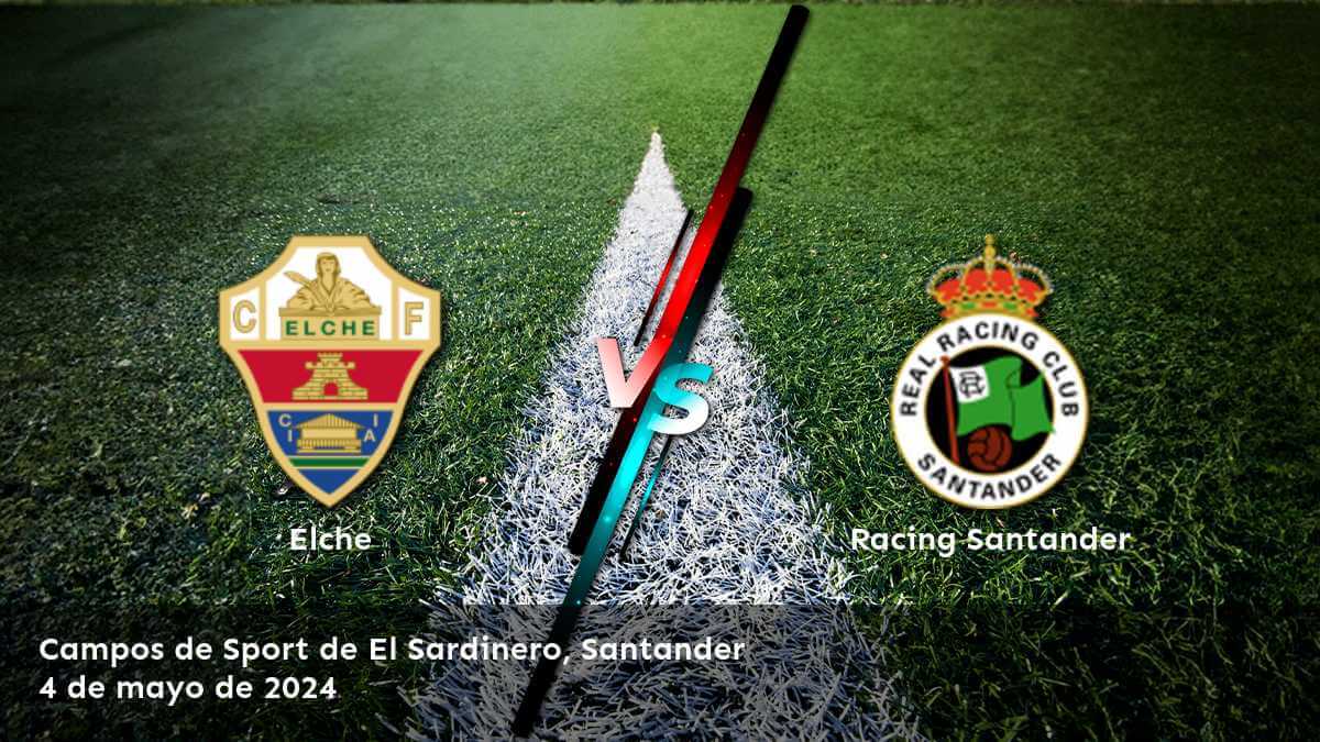 Racing Santander vs Elche: Análisis y predicciones para la 38ª jornada de la Segunda División