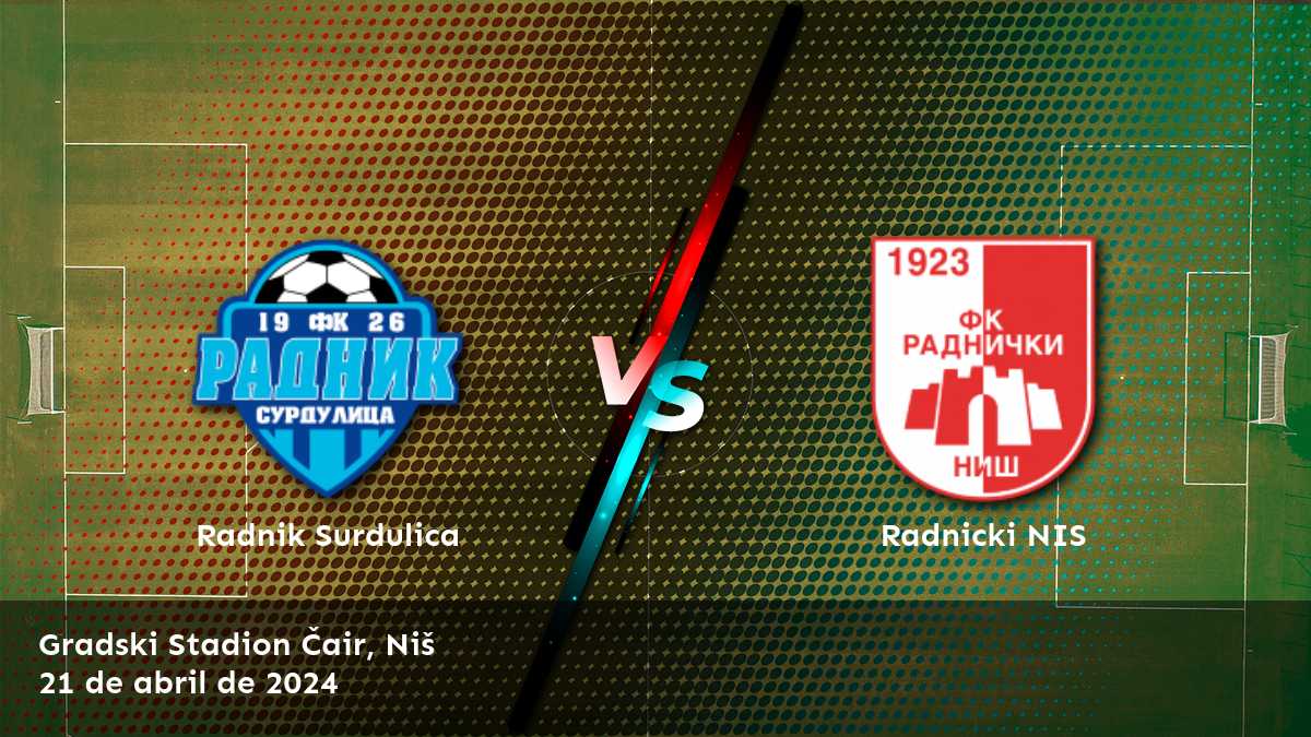 Radnicki NIS vs Radnik Surdulica: Análisis y predicciones para la Relegation Round de la Super Liga.