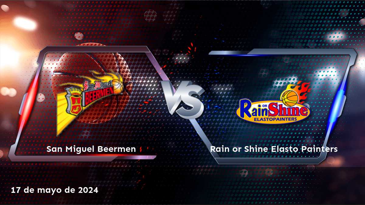 Rain or Shine Elasto Painters vs San Miguel Beermen: Análisis y predicciones para el partido de la Philippine Cup