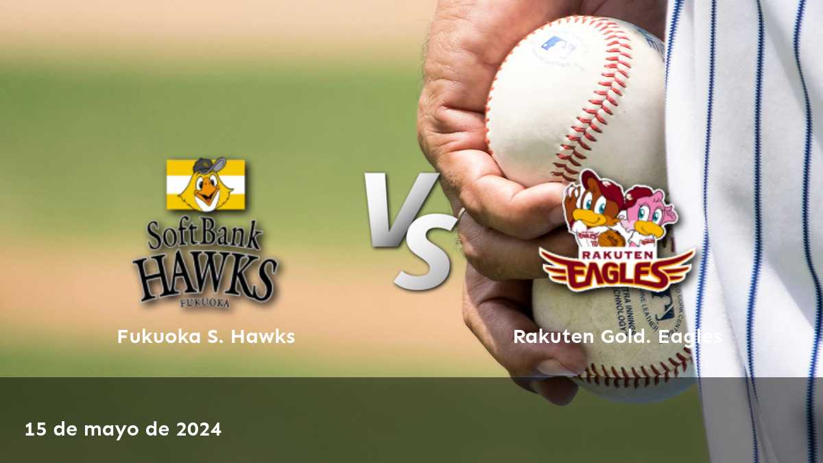 Rakuten Gold. Eagles vs Fukuoka S. Hawks: Análisis y predicciones para el enfrentamiento del 15 de mayo de 2024 en la NPB.