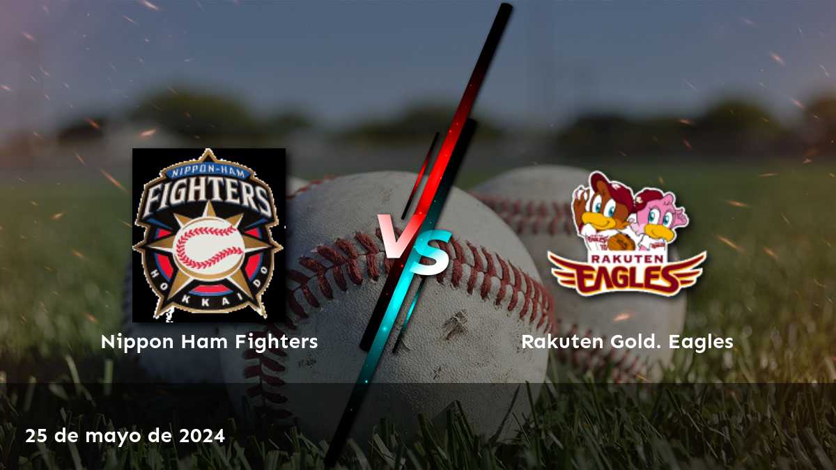 Rakuten Gold. Eagles vs Nippon Ham Fighters: Análisis y predicciones para el partido del 25 de mayo de 2024.