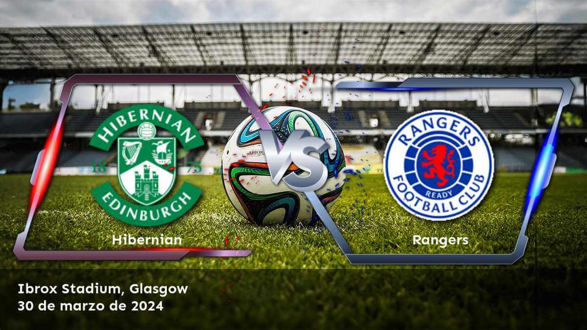 Rangers vs Hibernian: ¡Aprovecha las mejores apuestas en Latinvegas!