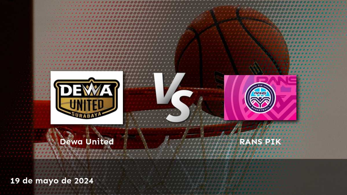 RANS PIK vs Dewa United: Análisis y predicciones para el partido de baloncesto IBL