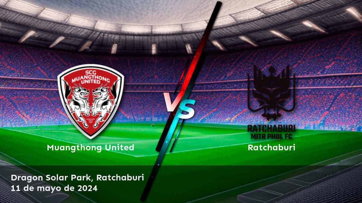 Aprovecha al máximo el partido Ratchaburi vs Muangthong United con las mejores opciones de apuesta en Latinvegas. ¡Análisis detallados y recomendaciones!