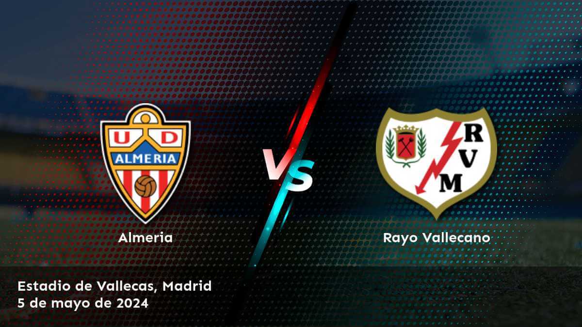 Rayo Vallecano vs Almeria: Análisis y predicciones para la jornada 34 de La Liga