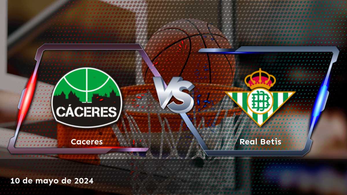 Real Betis vs Caceres: Análisis y predicciones para el partido de la Liga LEB - Oro