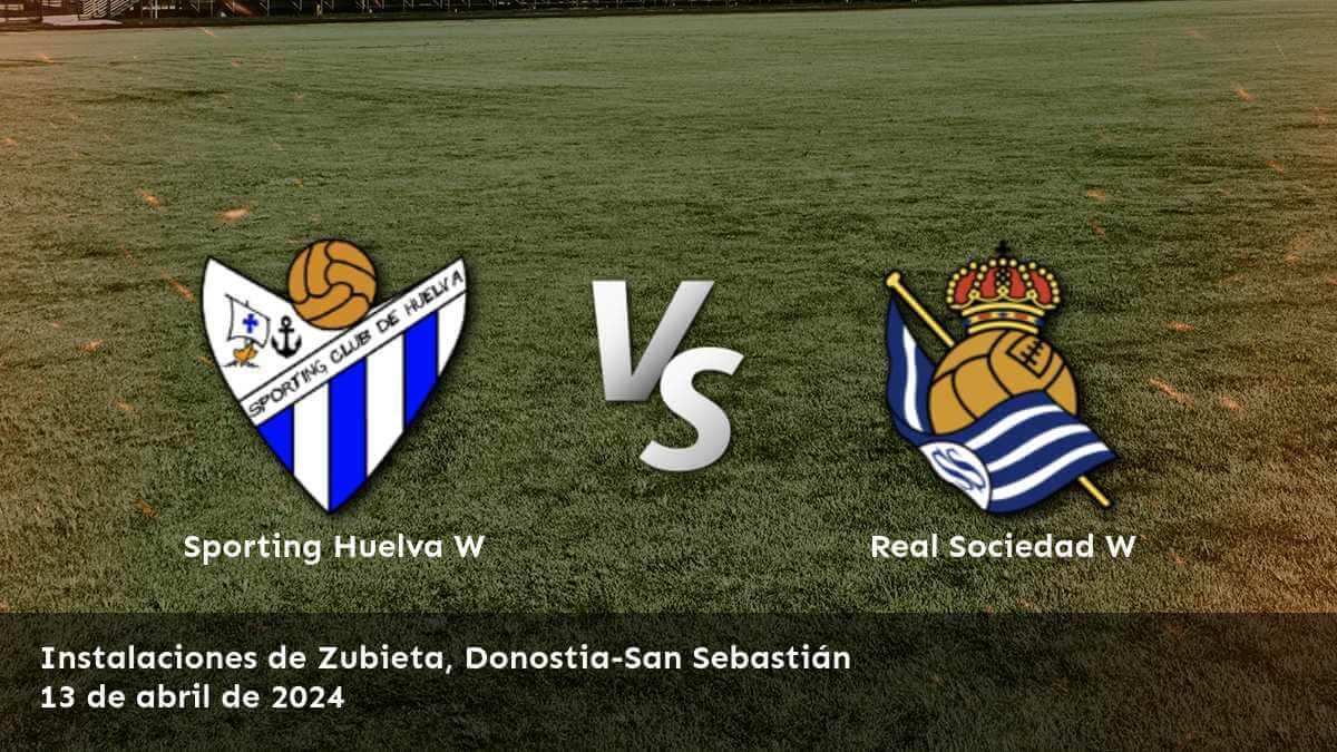 Análisis y predicciones para el partido Real Sociedad W vs. Sporting Huelva W en la Primera División Femenina.