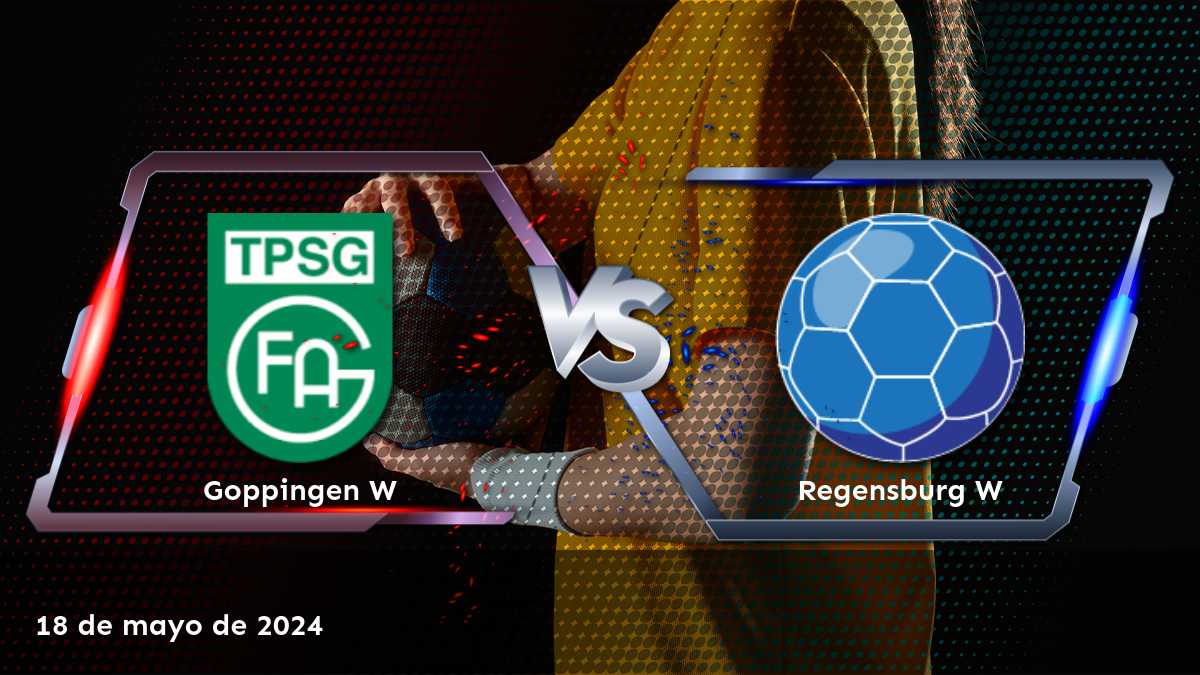 ¡Aprovecha al máximo el enfrentamiento Regensburg W vs Goppingen W con las mejores apuestas y predicciones en Latinvegas!