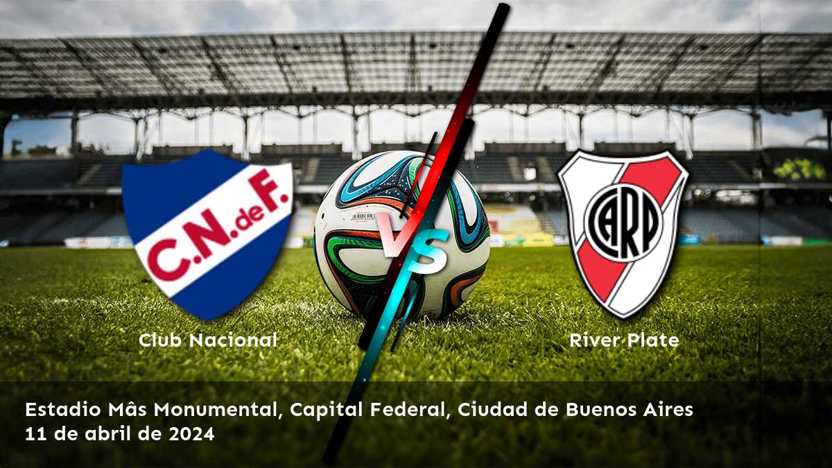 Análisis y predicciones para River Plate vs Club Nacional en la CONMEBOL Libertadores. ¡Aprovecha las mejores ofertas en Latinvegas!