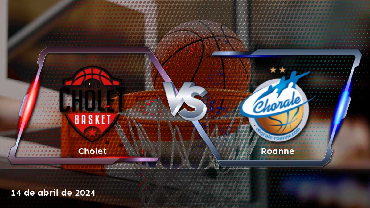 Roanne vs Cholet: Análisis detallado del partido de baloncesto de la LNB con selecciones élite y predicciones impulsadas por inteligencia artificial