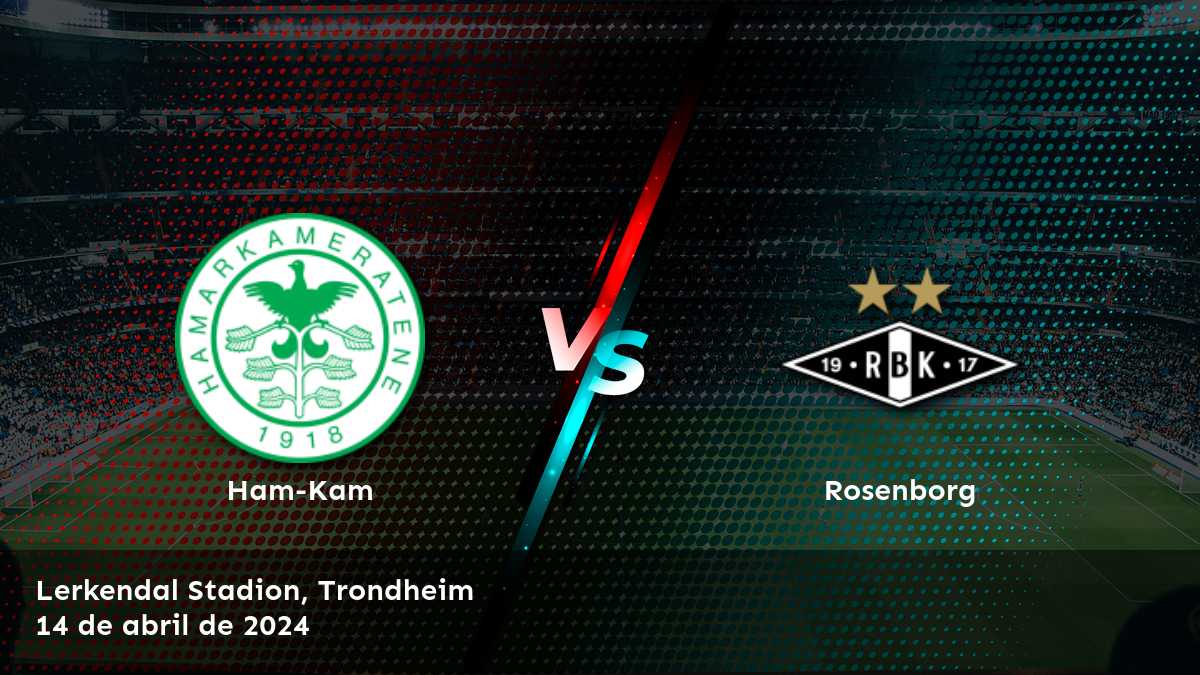 Rosenborg vs Ham-Kam: Análisis y predicciones para la Eliteserien