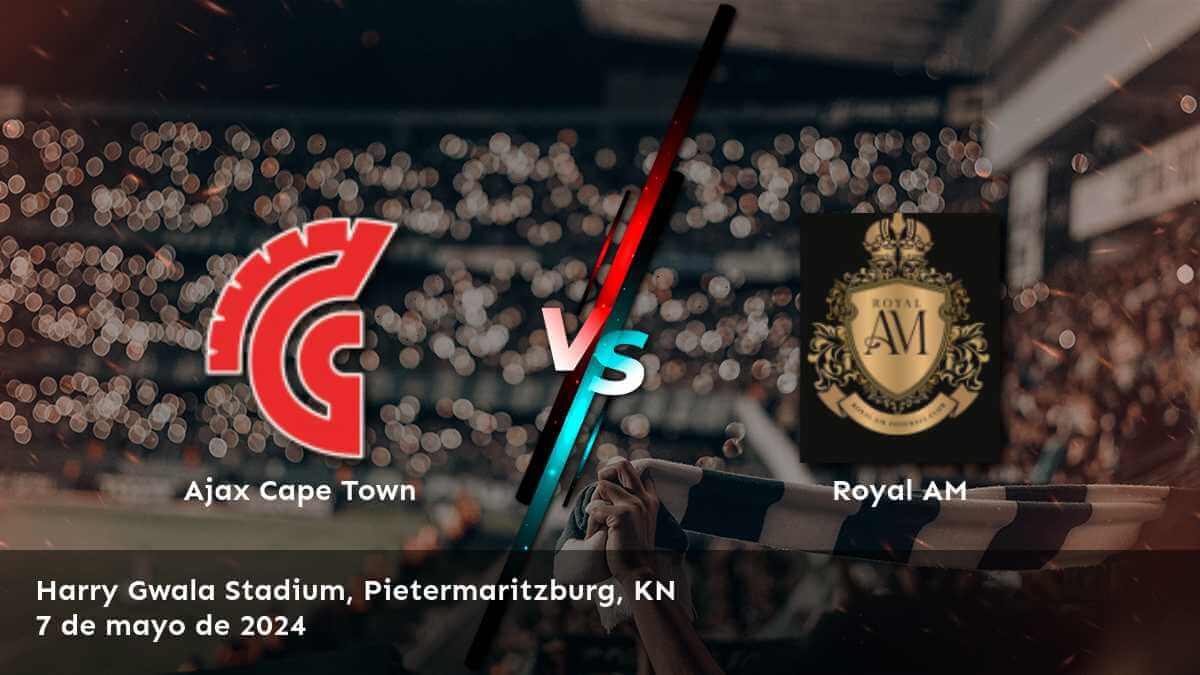 Royal AM vs Ajax Cape Town: Análisis y predicciones para la Premier Soccer League